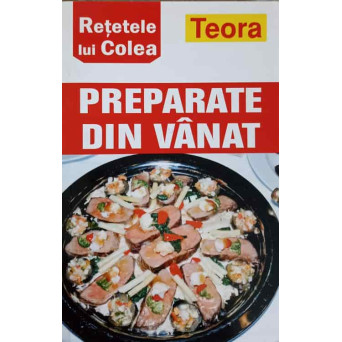 PREPARATE DIN VANAT. RETETELE LUI COLEA