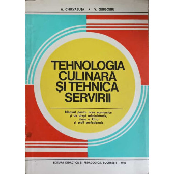 TEHNOLOGIA CULINARA SI TEHNICA SERVIRII