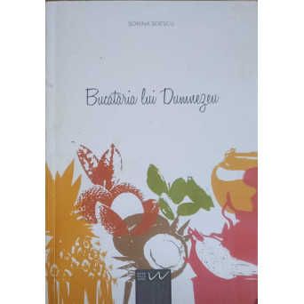 BUCATARIA LUI DUMNEZEU