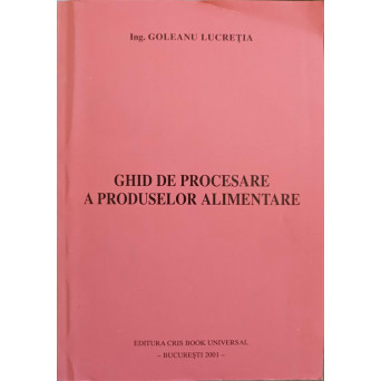 GHID DE PROCESARE A PRODUSELOR ALIMENTARE