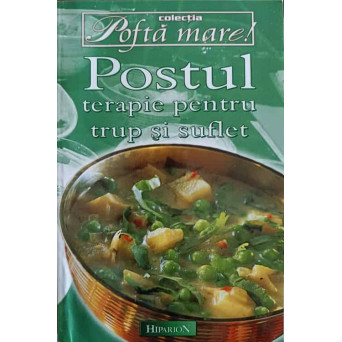 POSTUL, TERAPIE PENTRU TRUP SI SUFLET
