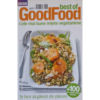 BEST OF GOODFOOD. CELE MAI BUNE RETETE VEGETARIENE