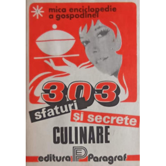 303 SFATURI SI SECRETE CULINARE