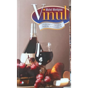 VINUL, UN ALIMENT ESENTIAL PENTRU SANATATEA TA