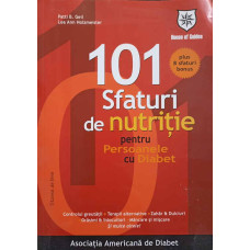 101 SFATURI DE NUTRITIE PENTRU PERSOANELE CU DIABET