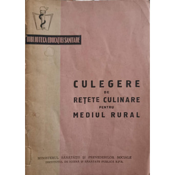 CULEGERE DE RETETE CULINARE PENTRU MEDIUL RURAL