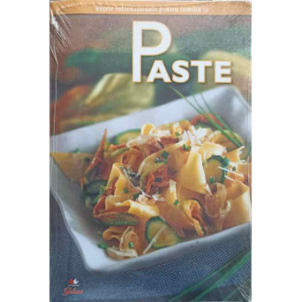 PASTE. RETETE INTERNATIONALE PENTRU FAMILIA TA