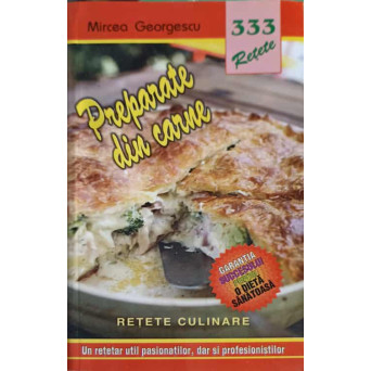 PREPARATE DIN CARNE. 333 RETETE