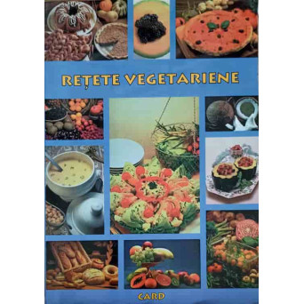 RETETE VEGETARIENE
