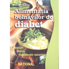ALIMENTATIA BOLNAVILOR DE DIABET. MENIURI, RETETE, SUPLIMENTE NATURISTE