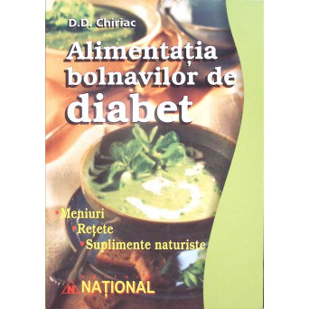 ALIMENTATIA BOLNAVILOR DE DIABET. MENIURI, RETETE, SUPLIMENTE NATURISTE