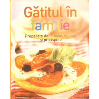 GATITUL IN FAMILIE. PREPARATE DELICIOASE, USOARE SI PROASPETE