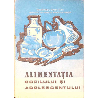 ALIMENTATIA COPILULUI SI ADOLESCENTULUI
