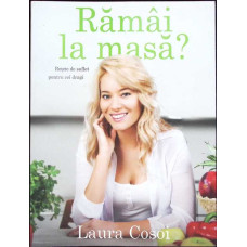 RAMAI LA MASA? RETETE DE SUFLET PENTRU CEI DRAGI