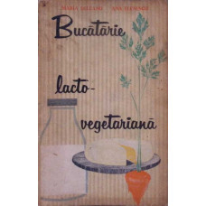 BUCATARIE LACTO-VEGETARIANA
