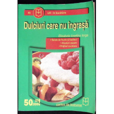 DULCIURI CARE NU INGRASA