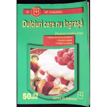 DULCIURI CARE NU INGRASA