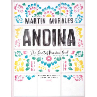 ANDINA. THE HEART OF PERUVIAN FOOD