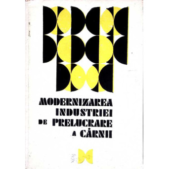 MODERNIZAREA INDUSTRIEI DE PRELUCRARE A CARNII