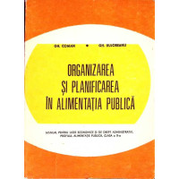 ORGANIZAREA SI PLANIFICAREA IN ALIMENTATIA PUBLICA. MANUAL PENTRU LICEE ECONOMICE