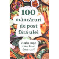 100 MANCARURI DE POST FARA ULEI