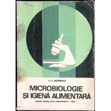 MICROBIOLOGIE SI IGIENA ALIMENTARA. MANUAL PENTRU SCOLI PROFESIONALE, ANUL I