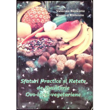 SFATURI PRACTICE SI RETETE DE BUCATARIE OVO-LACTO-VEGETARIENE
