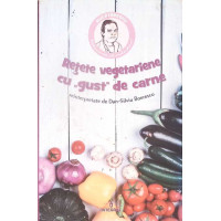 RETETE VEGETARIENE CU GUST DE CARNE RETETE VEGETARIENE CU GUST DE CARNE