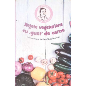 RETETE VEGETARIENE CU GUST DE CARNE