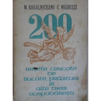 200 RETETE CERCATE DE BUCATE, PRAJITURI SI ALTE TREBI GOSPODARESTI
