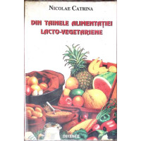 DIN TAINELE ALIMENTATIEI LACTO-VEGETARIENE DIN TAINELE ALIMENTATIEI LACTO-VEGETARIENE