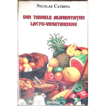 DIN TAINELE ALIMENTATIEI LACTO-VEGETARIENE