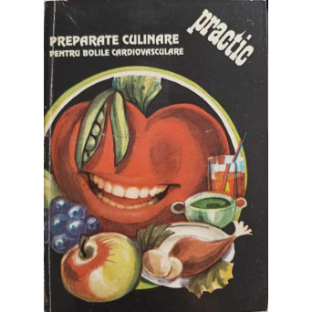 PREPARATE CULINARE PENTRU BOLILE CARDIOVASCULARE
