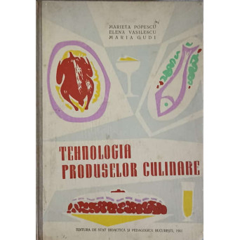 TEHNOLOGIA PRODUSELOR CULINARE