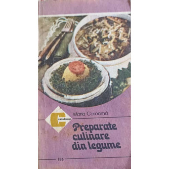 PREPARATE CULINARE DIN LEGUME