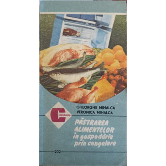 PASTRAREA ALIMENTELOR IN GOSPODARIE PRIN CONGELARE