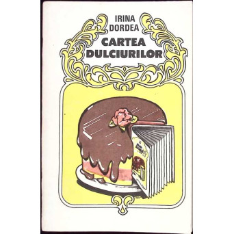 CARTEA DULCIURILOR