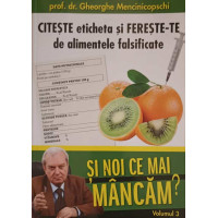 SI NOI CE MAI MANCAM? VOL.3 CITESTE ETICHETA SI FERESTE-TE DE ALIMENTELE FALSIFICATE SI NOI CE MAI MANCAM? VOL.3 CITESTE ETICHETA SI FERESTE-TE DE ALIMENTELE FALSIFICATE