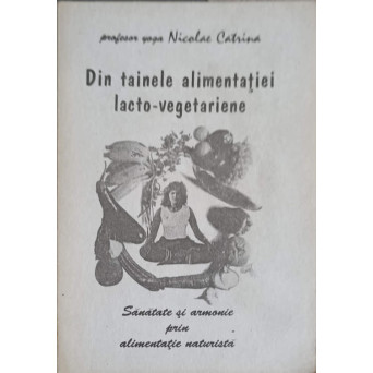DIN TAINELE ALIMENTATIEI LACTO-VEGETARIENE