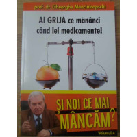 AI GRIJA CE MANANCI CAND IEI MEDICAMENTE! SI NOI CE MAI MANCAM? VOL.4