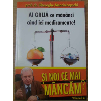AI GRIJA CE MANANCI CAND IEI MEDICAMENTE! SI NOI CE MAI MANCAM? VOL.4