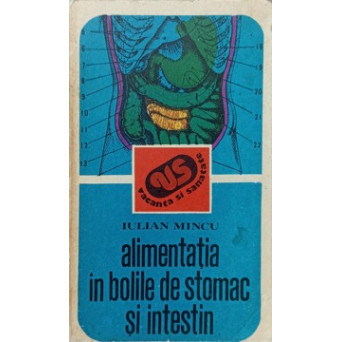 ALIMENTATIA IN BOLILE DE STOMAC SI INTESTIN