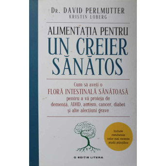 ALIMENTATIA PENTRU UN CREIER SANATOS