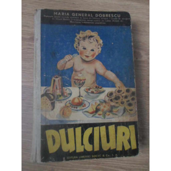 ARTA CULINARA. DULCIURI