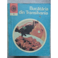 BUCATARIA DIN TRANSILVANIA BUCATARIA DIN TRANSILVANIA