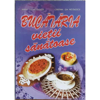 BUCATARIA VIETII SANATOASE