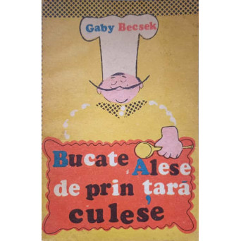 BUCATE ALESE DE PRIN TARA CULESE