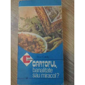 CARTOFUL, BANALITATE SAU MIRACOL?