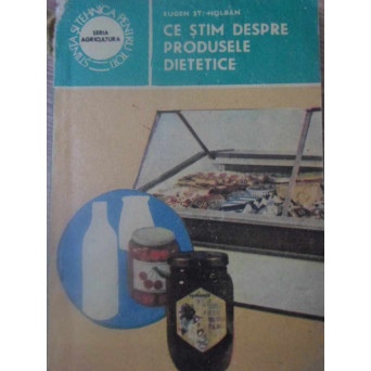 CE STIM DESPRE PRODUSELE DIETETICE