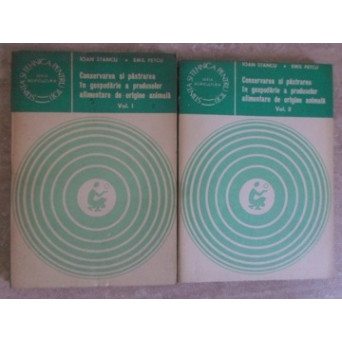 CONSERVAREA SI PASTRAREA IN GOSPODARIE A PRODUSELOR ALIMENTARE DE ORIGINE ANIMALA VOL.1-2